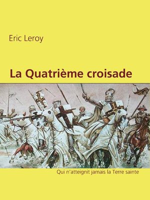 cover image of La Quatrième croisade.
